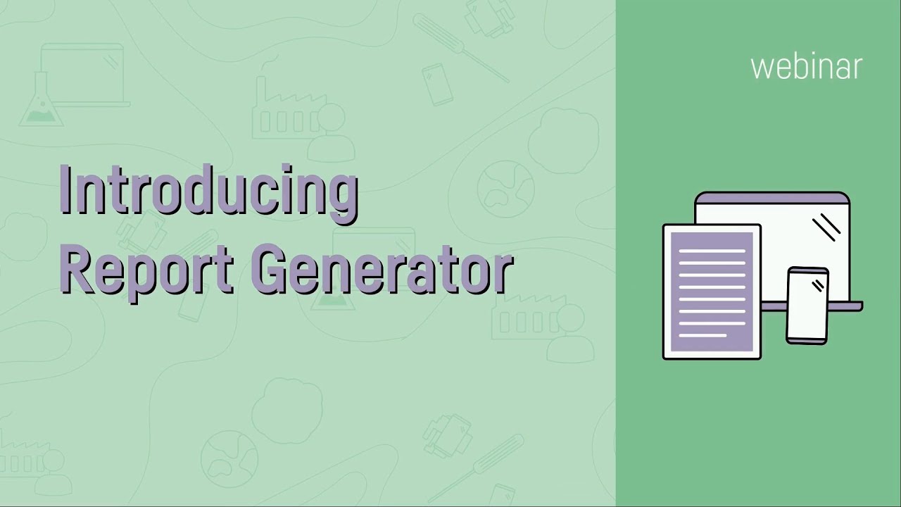 Webinar on-demand: Introducing Report Generator