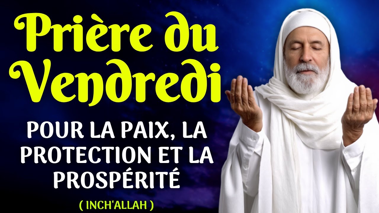 Prière du Vendredi | Doa du Jour pour la Paix et la Sérénité | Abondance, Subsistance et Bénédiction