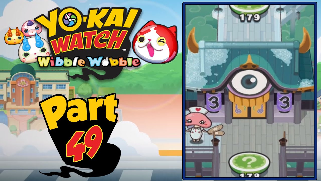 Yo-Kai Watch Wibble Wobble - Part 49 | Yo-Kai World Gate 3! [English Gameplay]