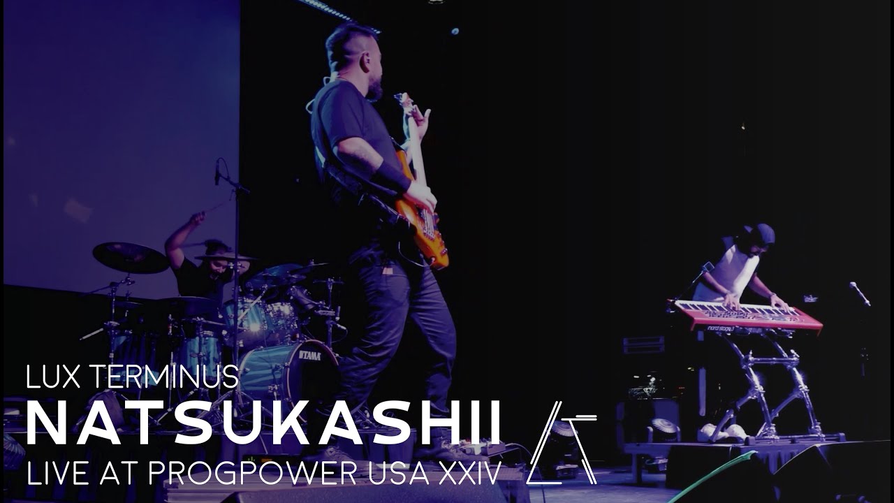Lux Terminus - Natsukashii (LIVE at ProgPower USA)
