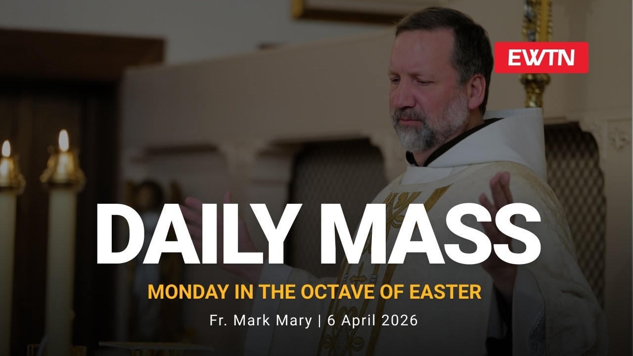 Catholic Daily Mass - Daily TV Mass - April 6, 2026