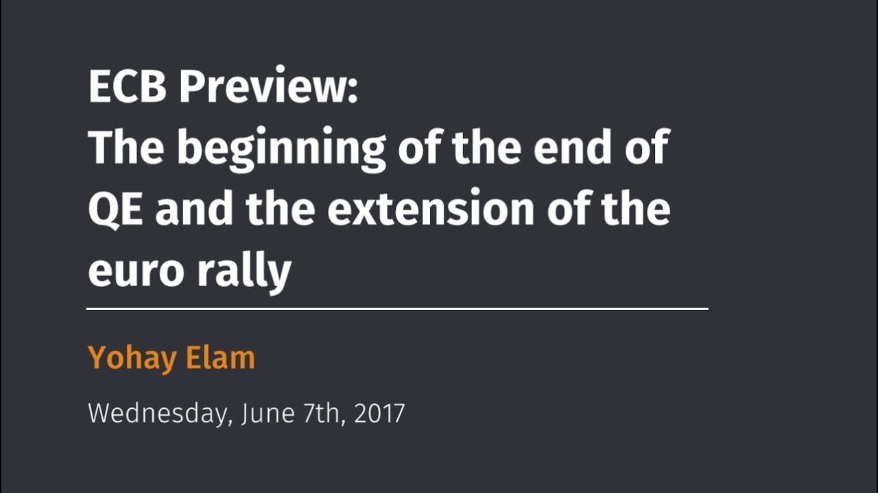 ECB Preview: The beginning of the end of QE and the extension of the euro rally