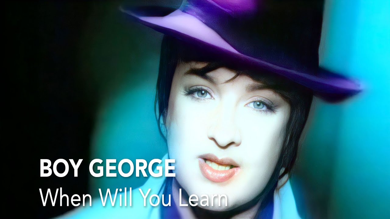 Boy George - When Will You Learn
