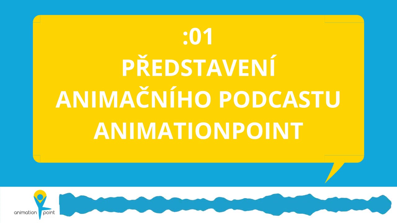 01 Podcast AnimationPoint - představení animačního podcastu AnimationPoint