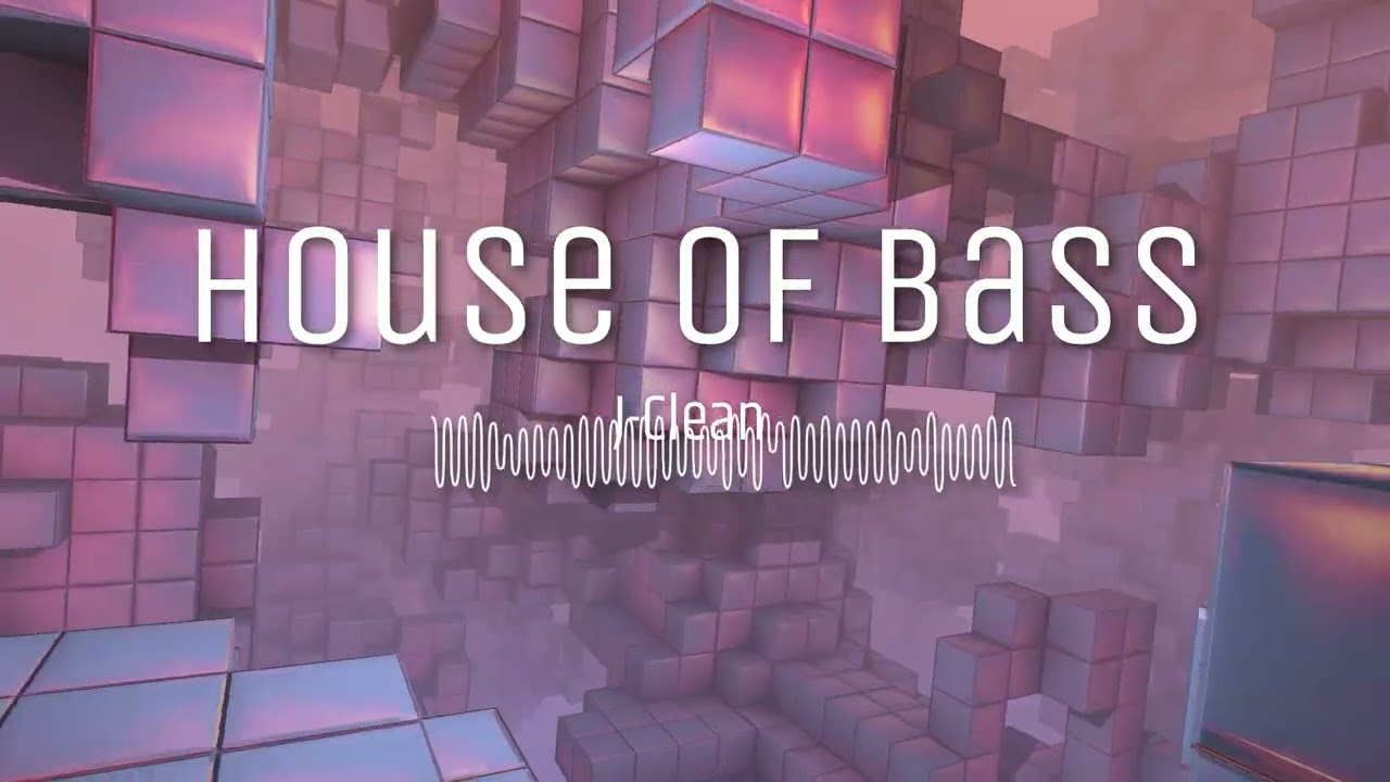 J-Clean - House Of Bass (Bass House Mix)