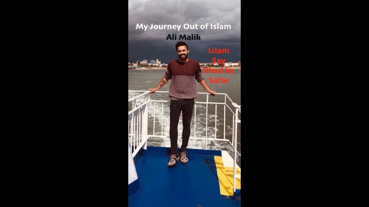 My Journey Out of Islam: Ali Malik. Islam Say Ilhad Tak Ka Saffar