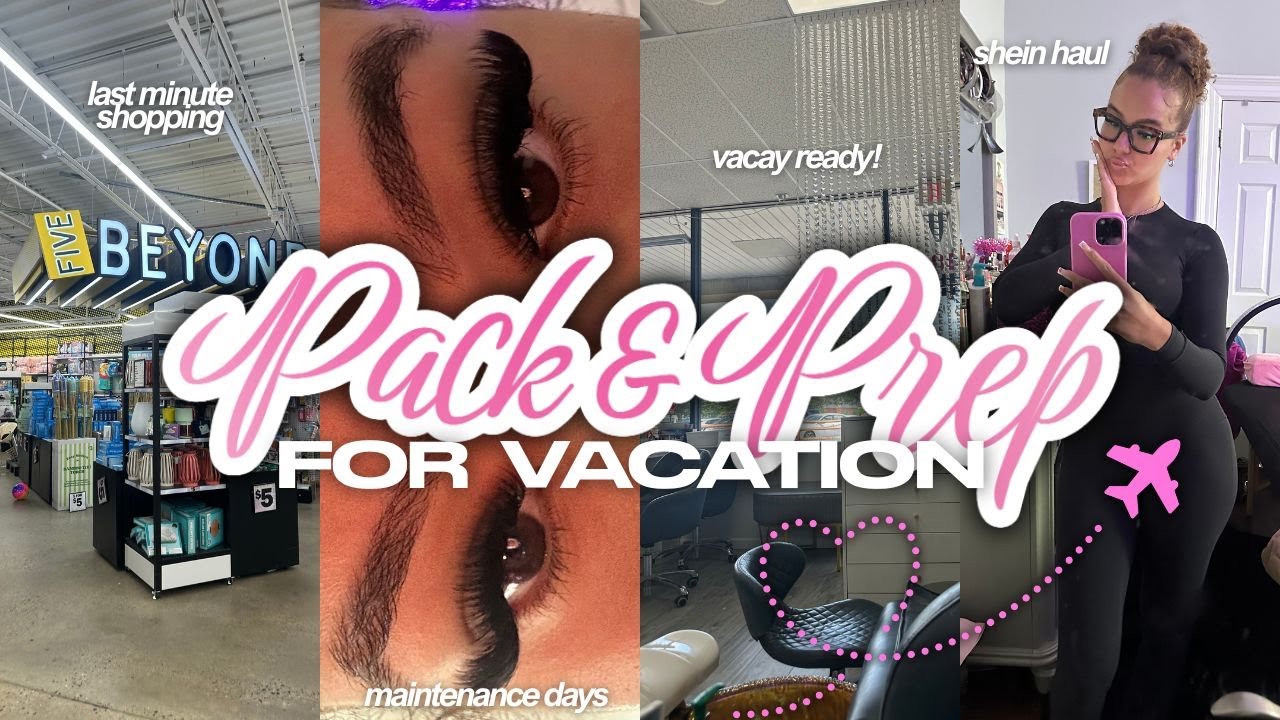 pack and prep with me for vacation ✈️ | shopping, lashes, shein haul, nail appt, packing & more!