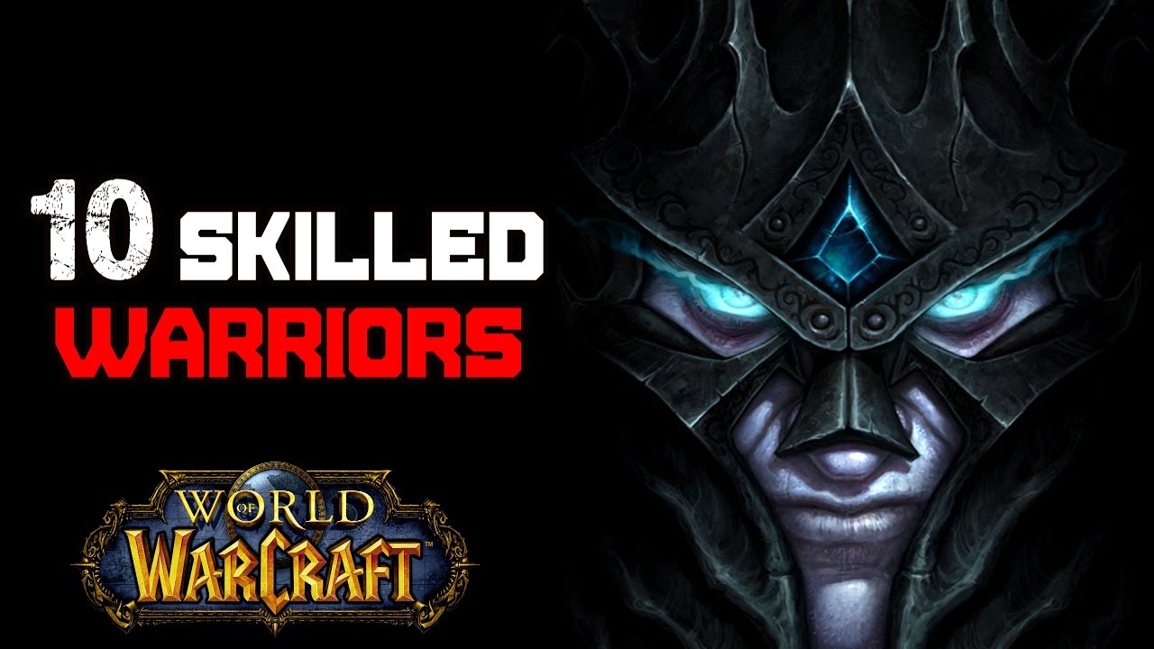 10 самых искусных воинов в World of Warcraft