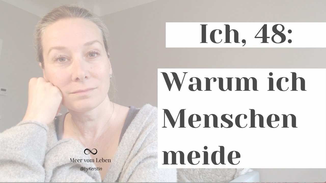 6 Gründe, warum ich, 48, Menschen meide