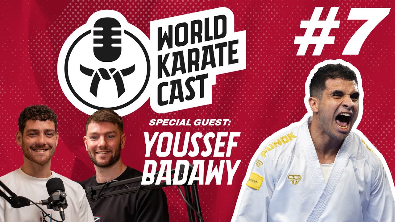 World Karate Cast: Episode 7 | Youssef Badawy