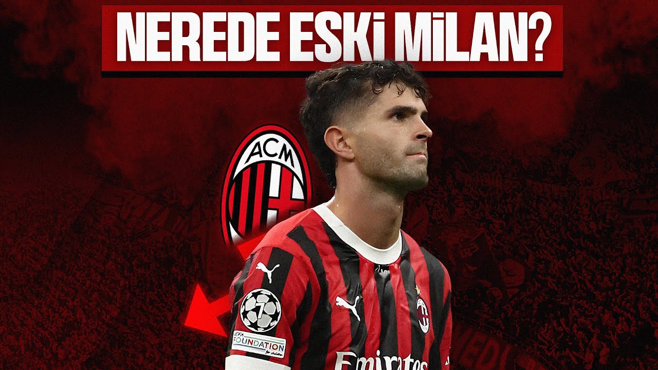 MİLAN NEDEN ESKİSİ GİBİ GÜÇLÜ DEĞİL? - ''Yükseliş, Düşüş ve Dahası''