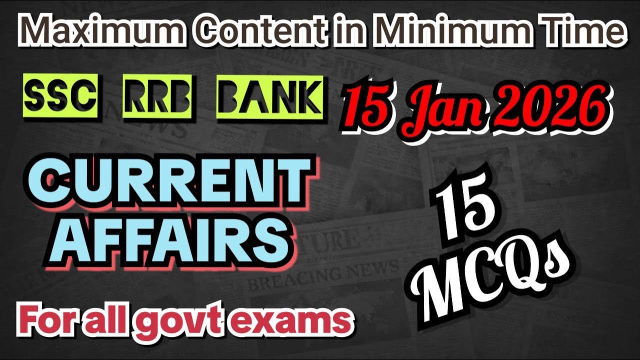 Current affairs 15 jan 2026 for all govt exams