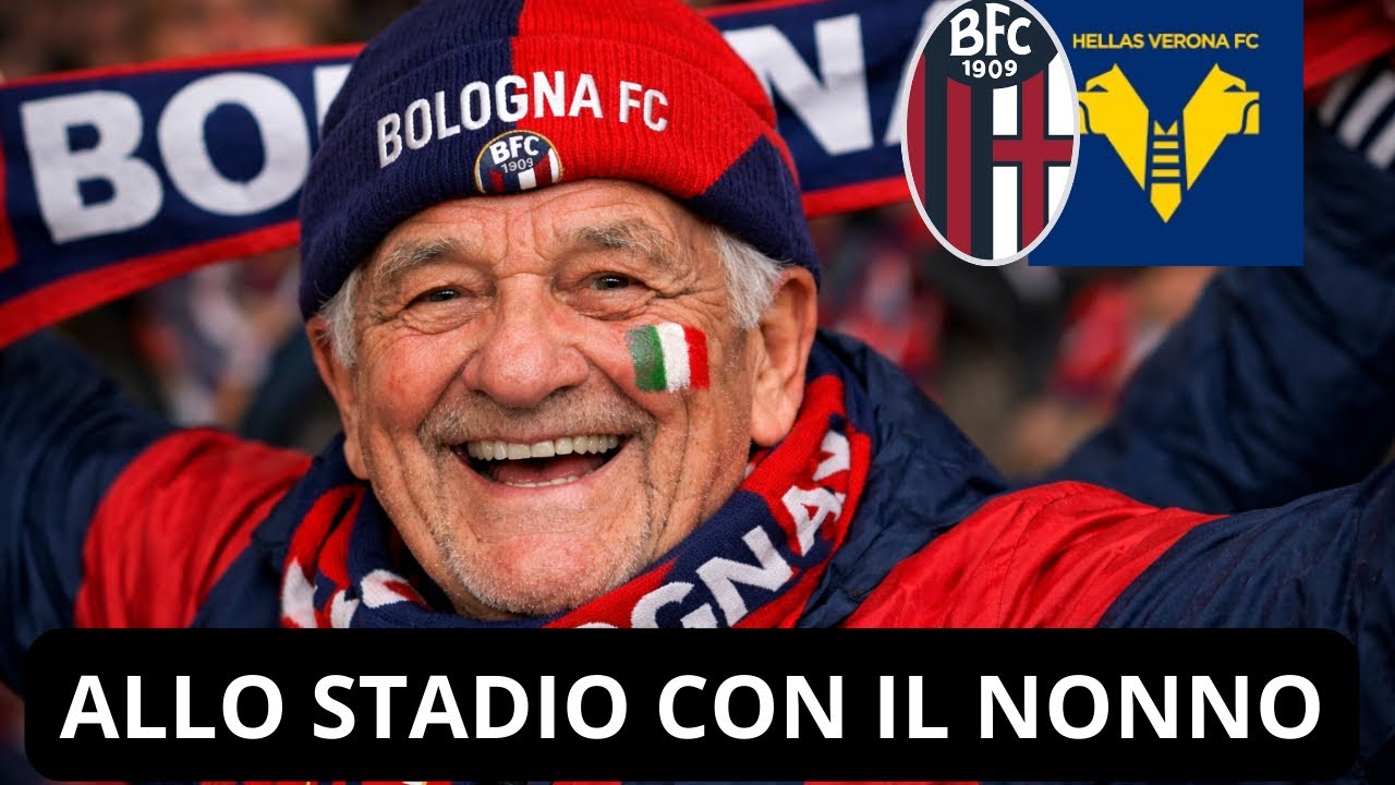 BOLOGNA - VERONA CON IL NONNO 👴  / Live reaction 