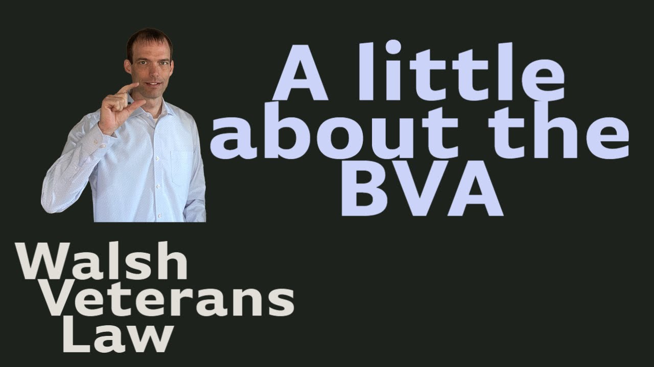 A little bit about the Board of Veterans Appeals