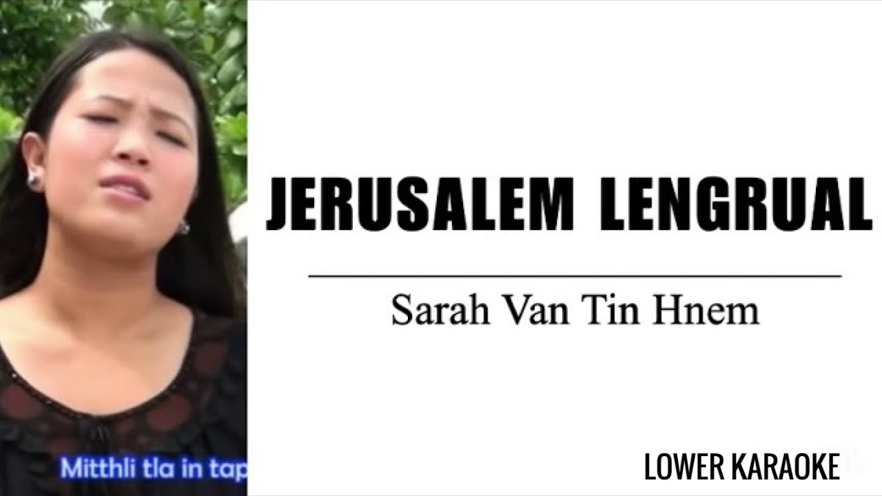 Jerusalem Lengrual || Sarah Van Tin Hnem || LOWER KARAOKE