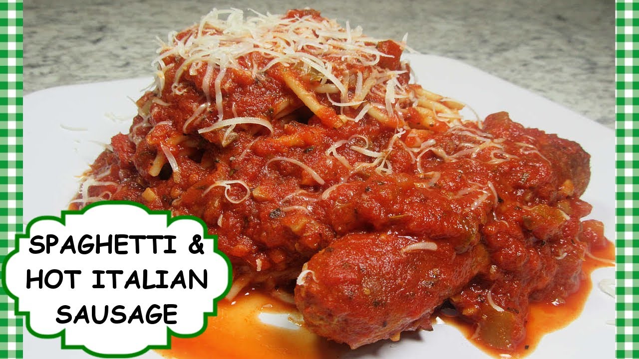 SPAGHETTI WITH HOT ITALIAN SAUSAGE | SPICY SPAGHETTI SAUCE RECIPE | TESS COOKS 4U