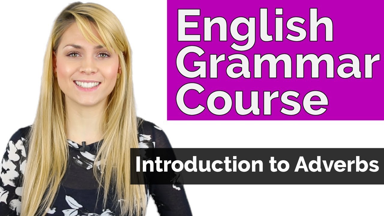 Adverbs | Introduction | Learn Basic English Grammar