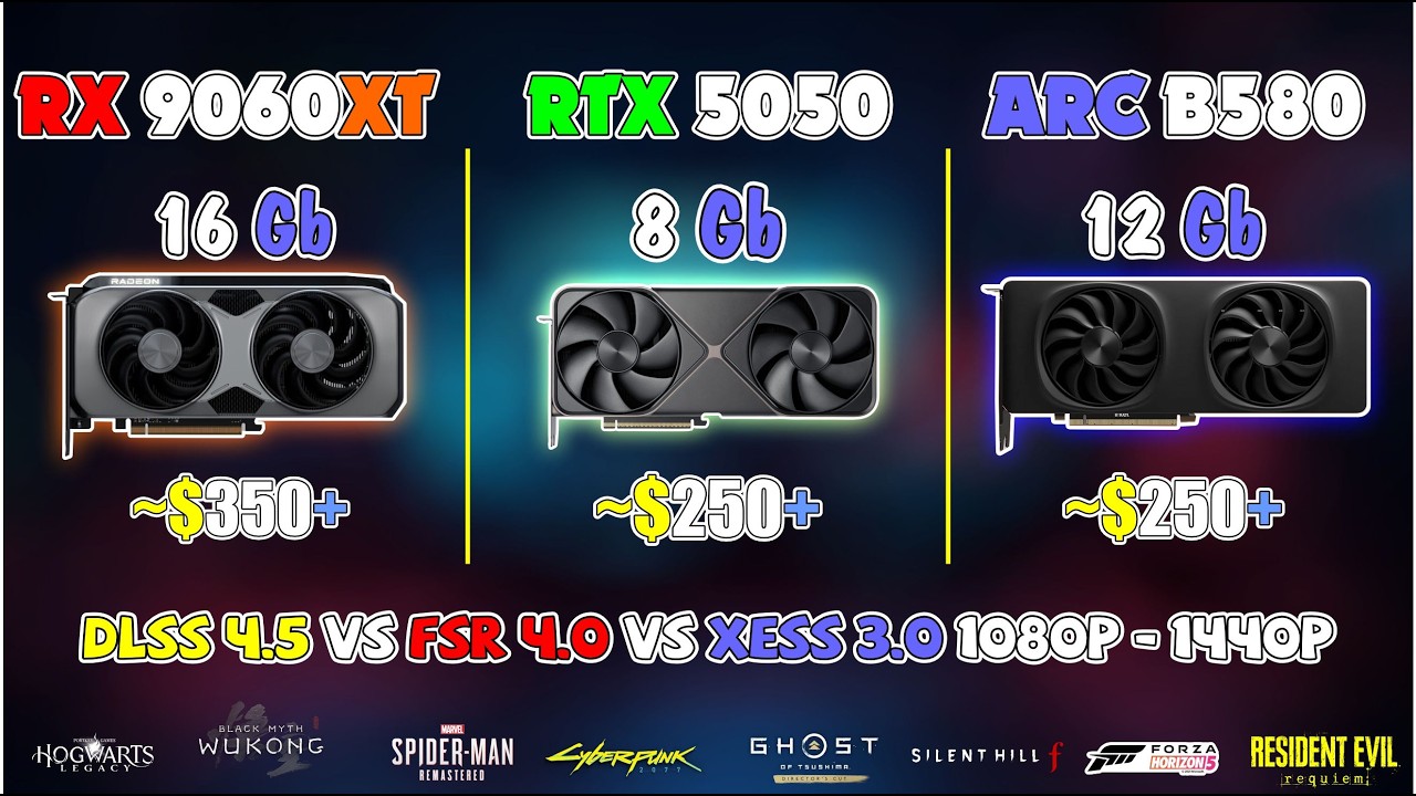 RX 9060XT & RTX 5050 & ARC B580 Test XeSS 3 0 & DLSS 4 5 & FSR 4 0 1080p Vs 1440p Max Setting