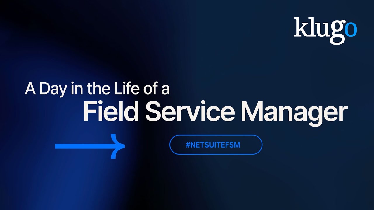 A Day in the Life of a Field Service Manager - NetSuite FSM