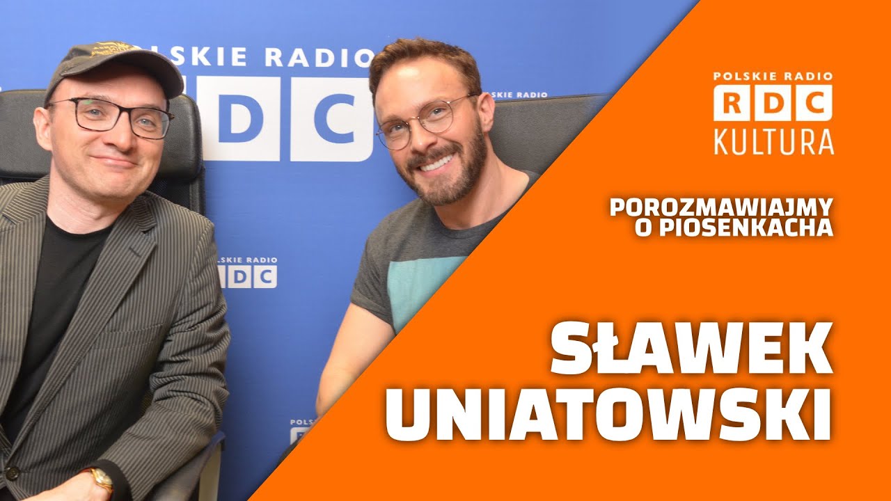 Porozmawiajmy o piosenkach: Sławek Uniatowski o muzyce i trudnych momentach w życiu