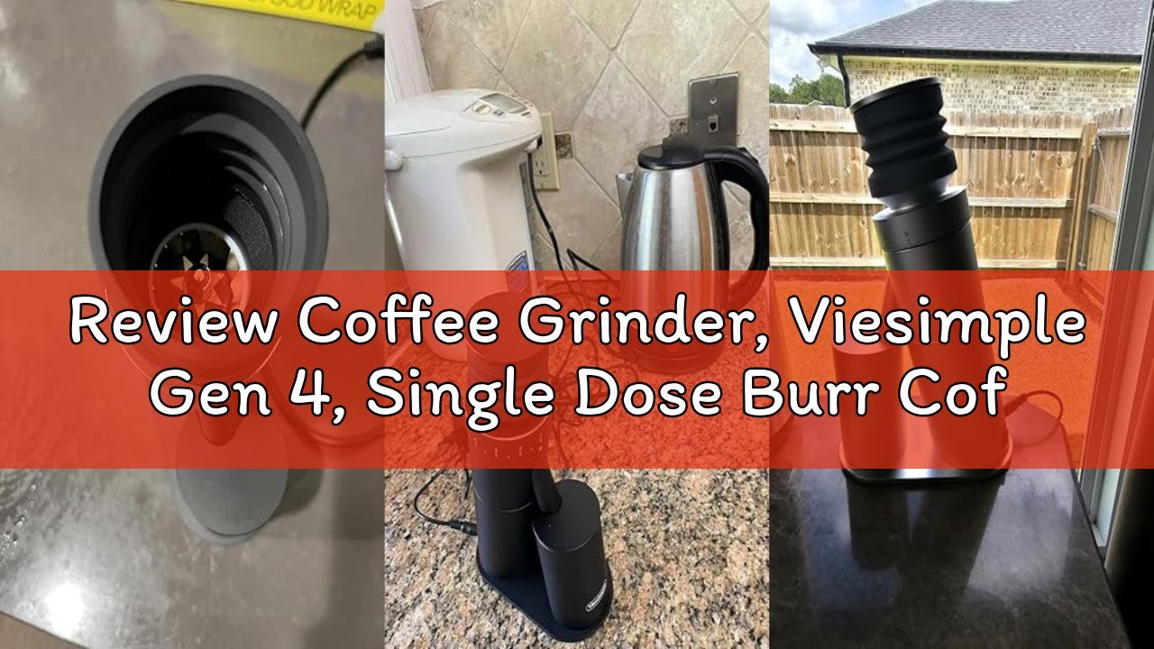 Review Coffee Grinder, Viesimple Gen 4, Single Dose Burr Coffee Grinders with Magnetic Dosing Cup, E