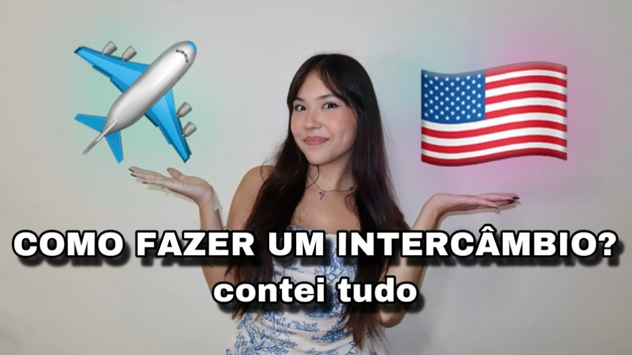 PASSO A PASSO DE COMO FAZER UM INTERCÂMBIO!! *contei tudo*
