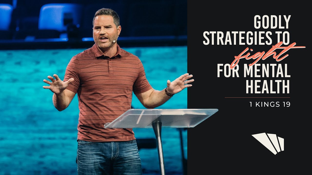 Godly Strategies to Fight For Mental Health || 1 Kings 19 || Dr. Jon Akin || August 6, 2023