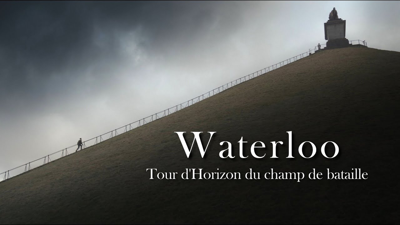 Waterloo | Tour d'Horizon du champ de bataille