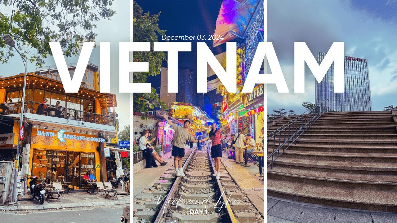 Vietnam Day 1 | Old Quarter, Lotte Mall & Train Street