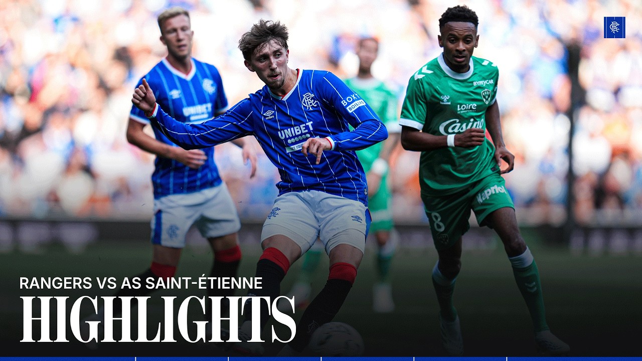 HIGHLIGHTS | Rangers v St Etienne | 22 July 2026