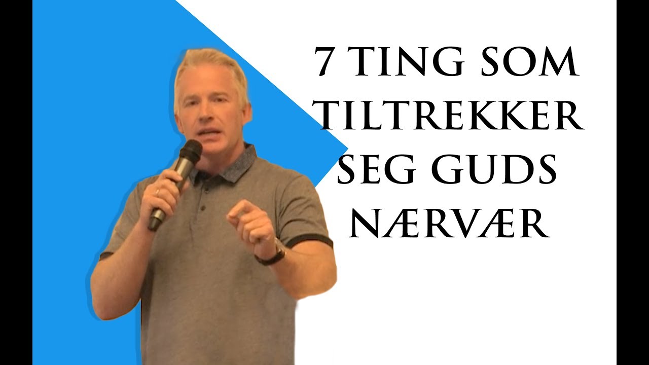 7 ting som tiltrekker seg Guds nærvær
