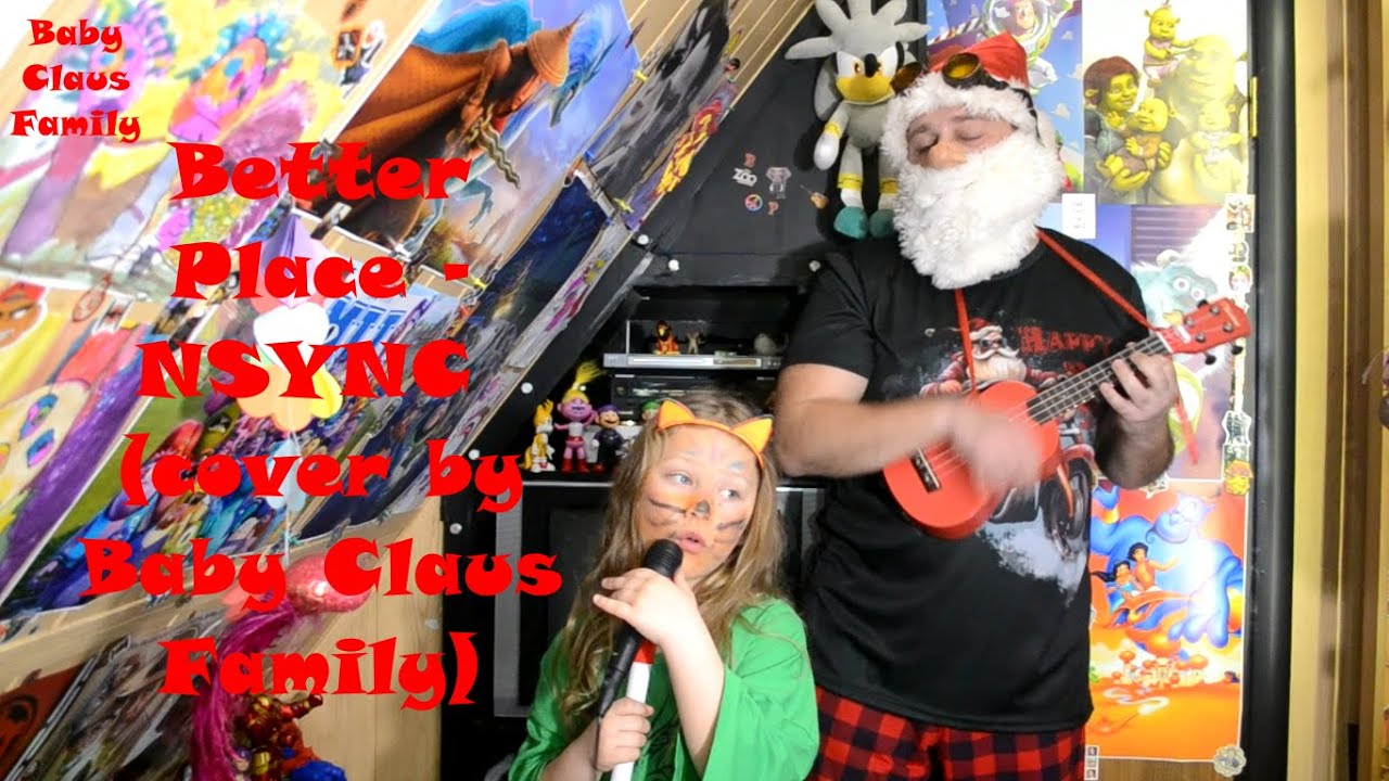 Better Place - NSYNC from Trolls band together (cover by Baby Claus Family)