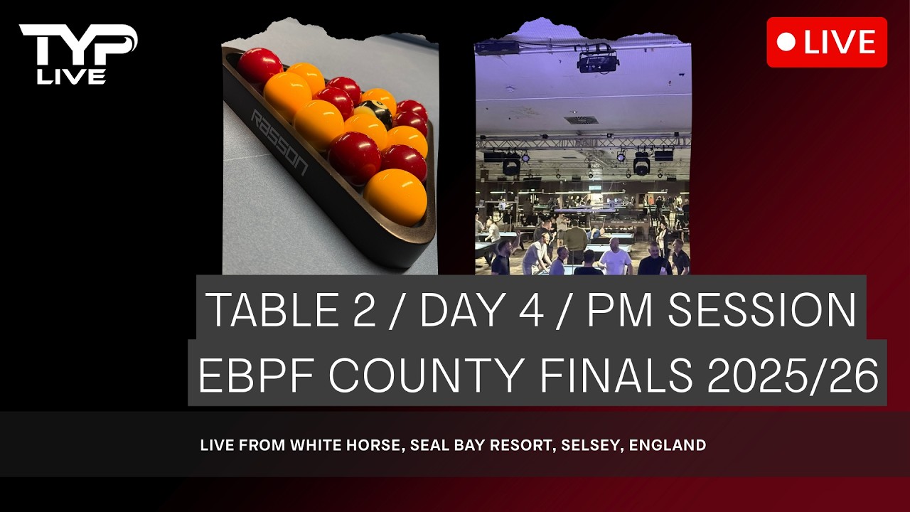 TABLE 2 / Day 4 / PM / EBPF County Finals 2025/2026 / White Horse Seal Bay Resort Selsey