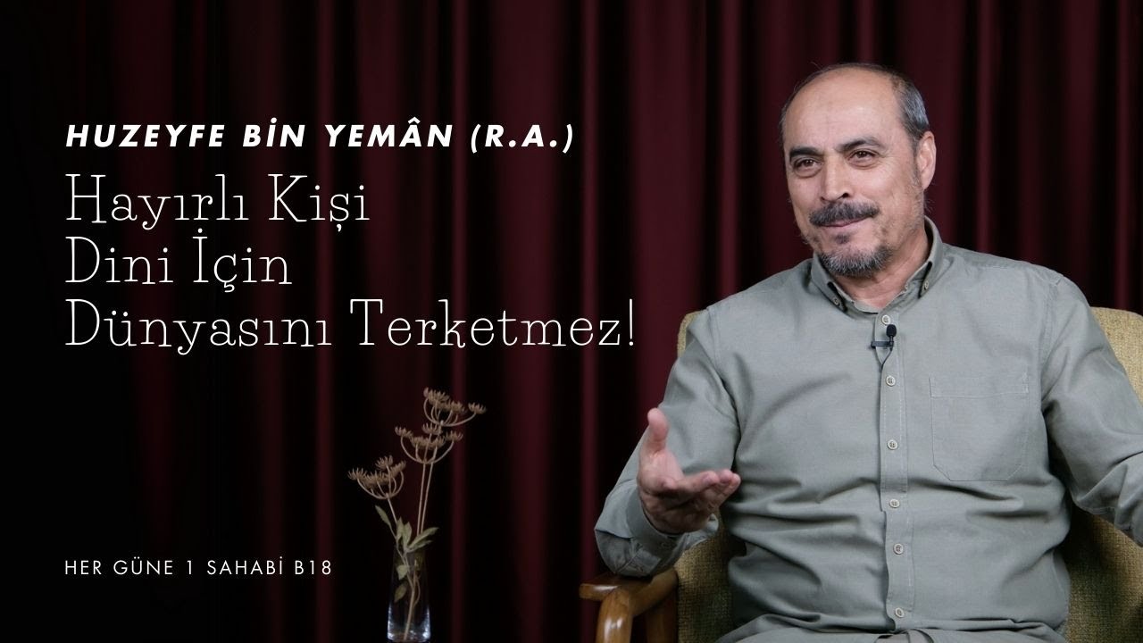 Huzeyfe bin Yemân (r.a.) - Her Güne 1 Sahabi B18
