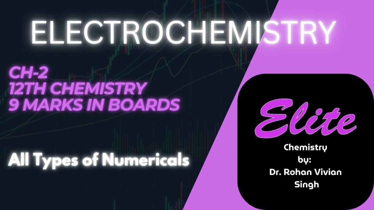 Ch-2, Electrochemistry, Numerical Solving (All Types of Numericals)