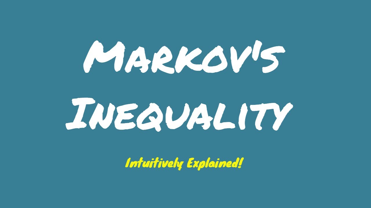 Markov's Inequality - Intuitively and visually explained