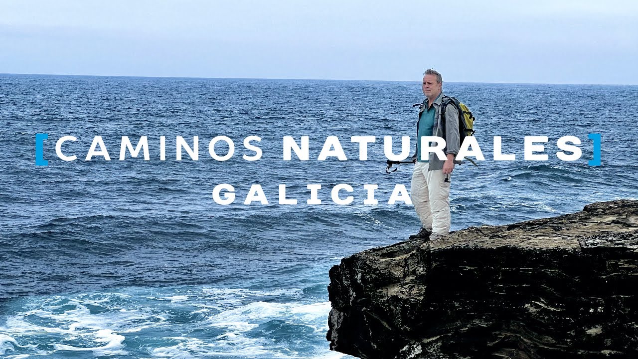 CAMINOS NATURALES DE GALICIA