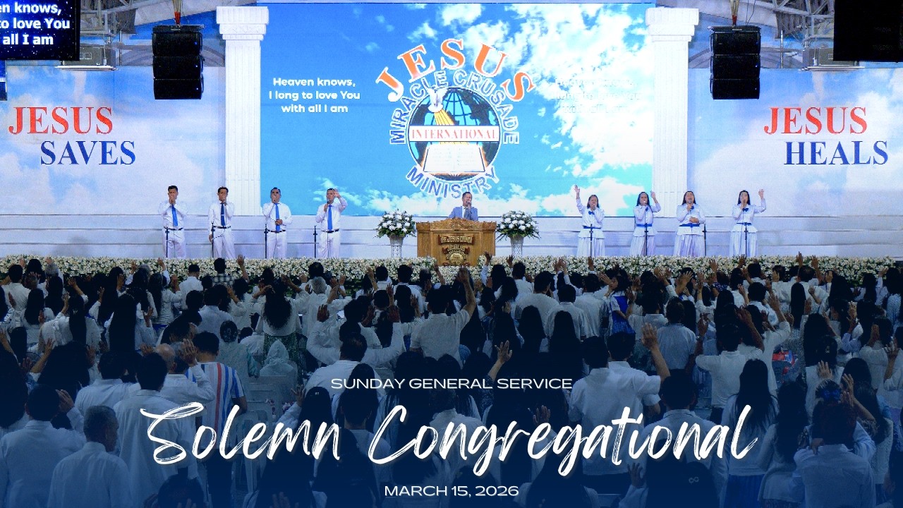 Solemn Congregational | JMCIM Central | Sunday General Service (March 15, 2026)