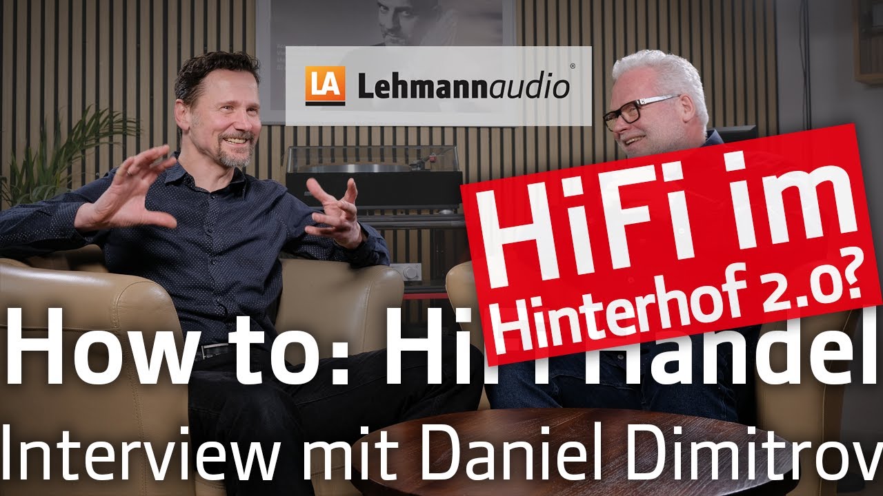 How to: HiFi Handel - Folge 4, Interview mit Daniel Dimitrov