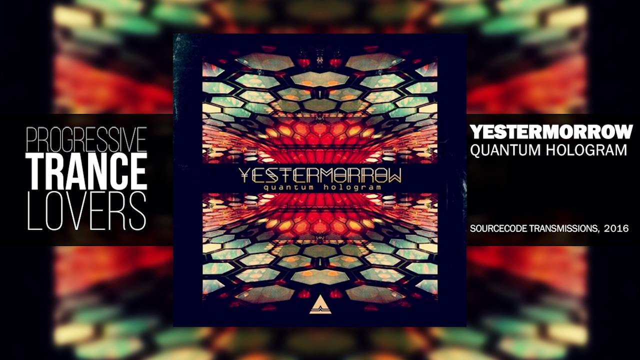 Yestermorrow - Quantum Hologram