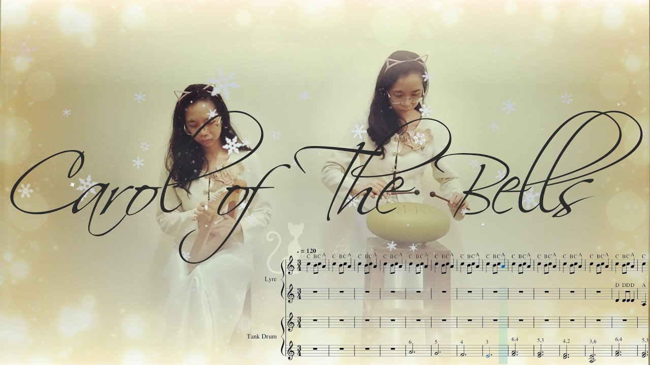 《 Carol Of The Bells 》【 Tank Drum & Lyre cover 】[Sheet, Tab]