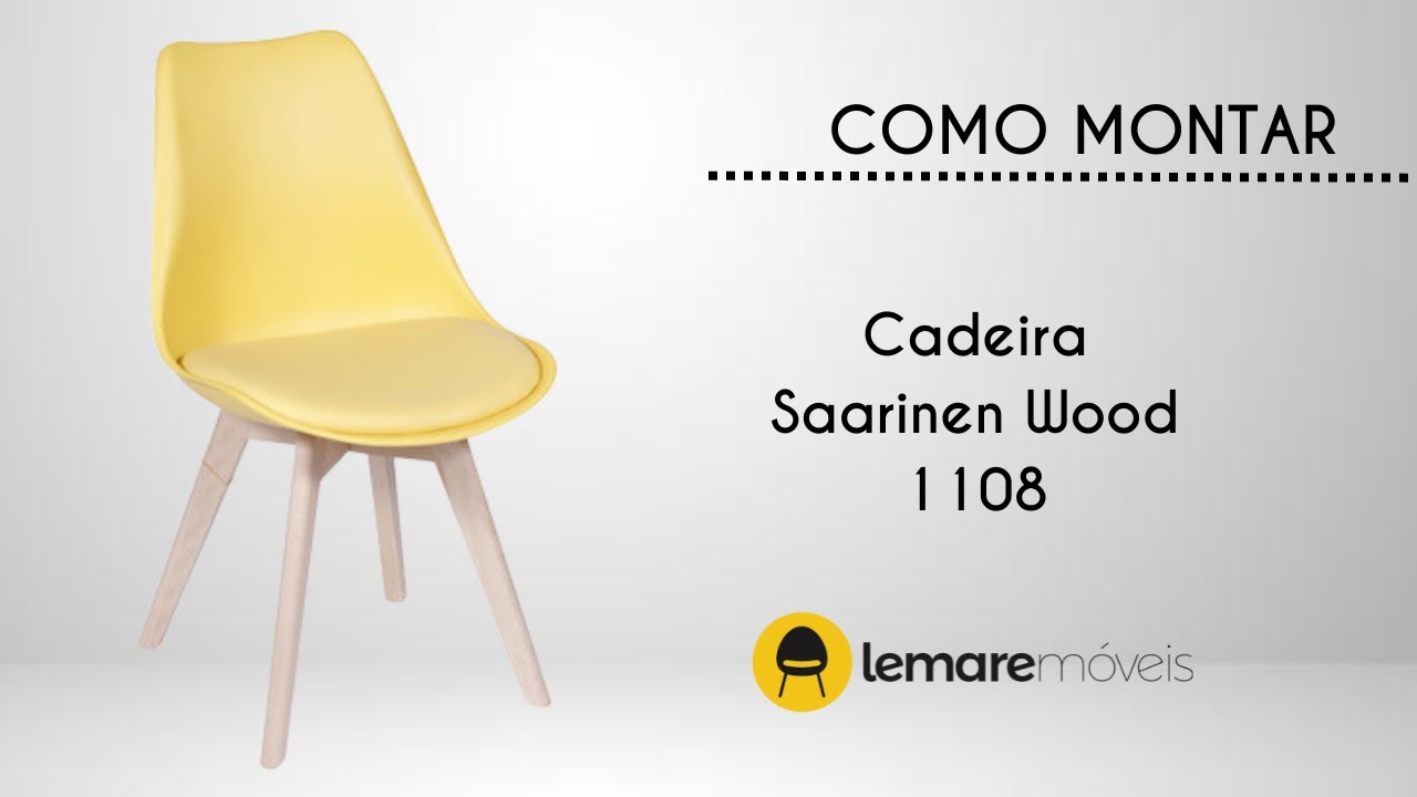 Montagem Cadeira Saarinen Wood 1108 - Lemare Móveis