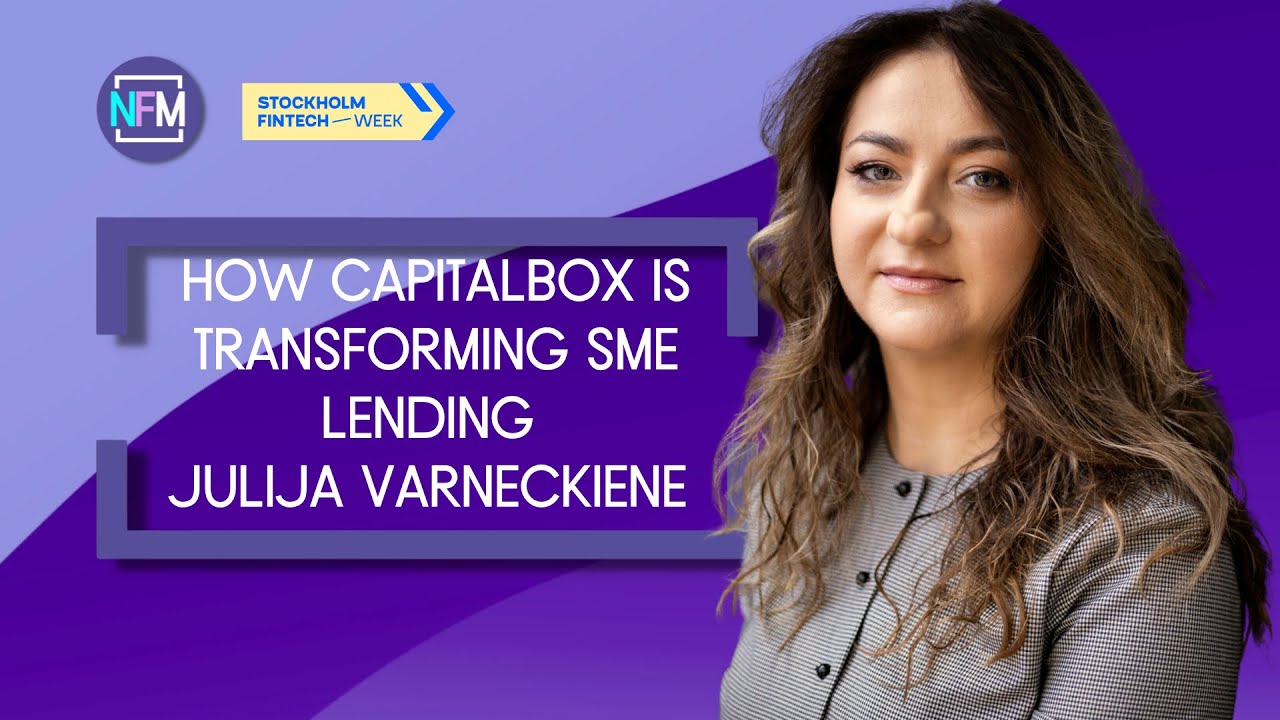 How CapitalBox is Transforming SME Lending | Julija Varneckiene | Stockholm Fintech Week 2025