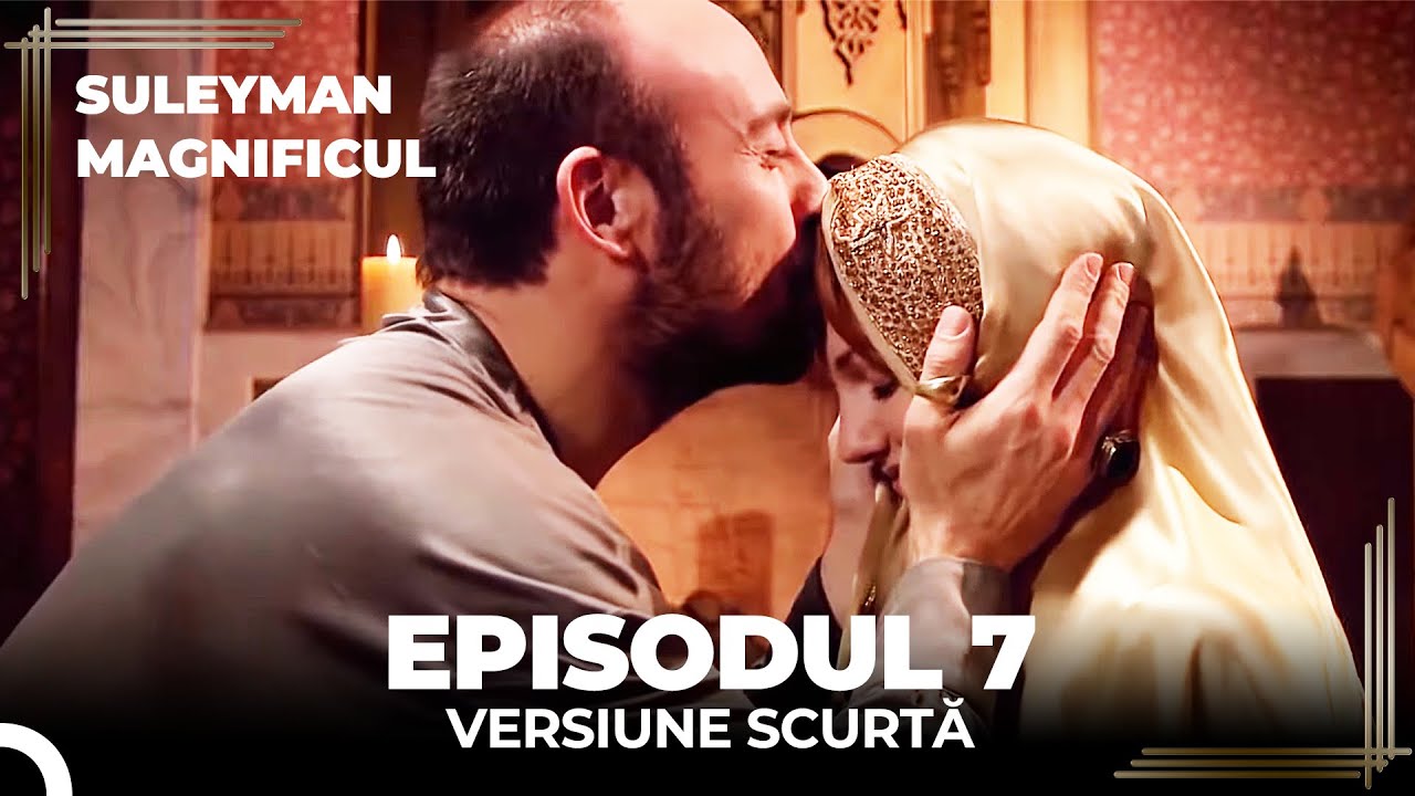 Suleyman Magnificul | Episodul 7 (Versiune Scurtă)