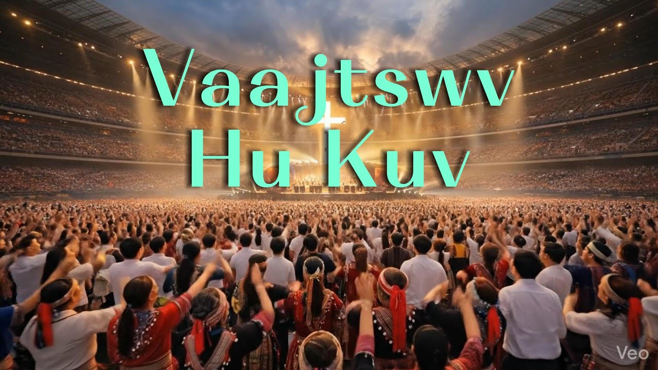Vaajtswv Hu Kuv // nkauj qhuas Vaajtswv tawm tshab 2026