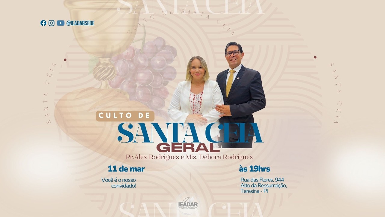 Culto de Santa Ceia Geral - 🥖🍇