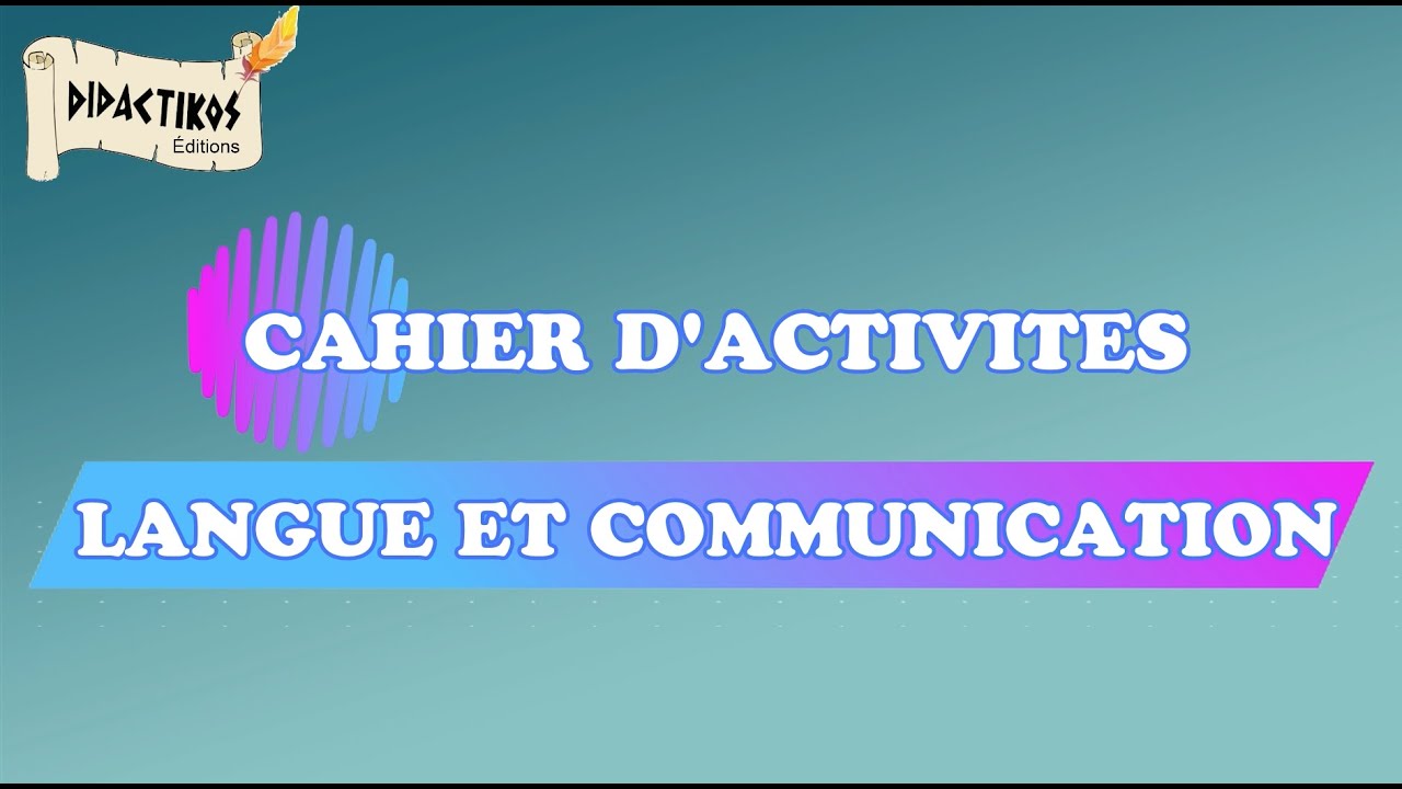 cahier d'exercices langue et communication / livres / manuels scolaires didactikos