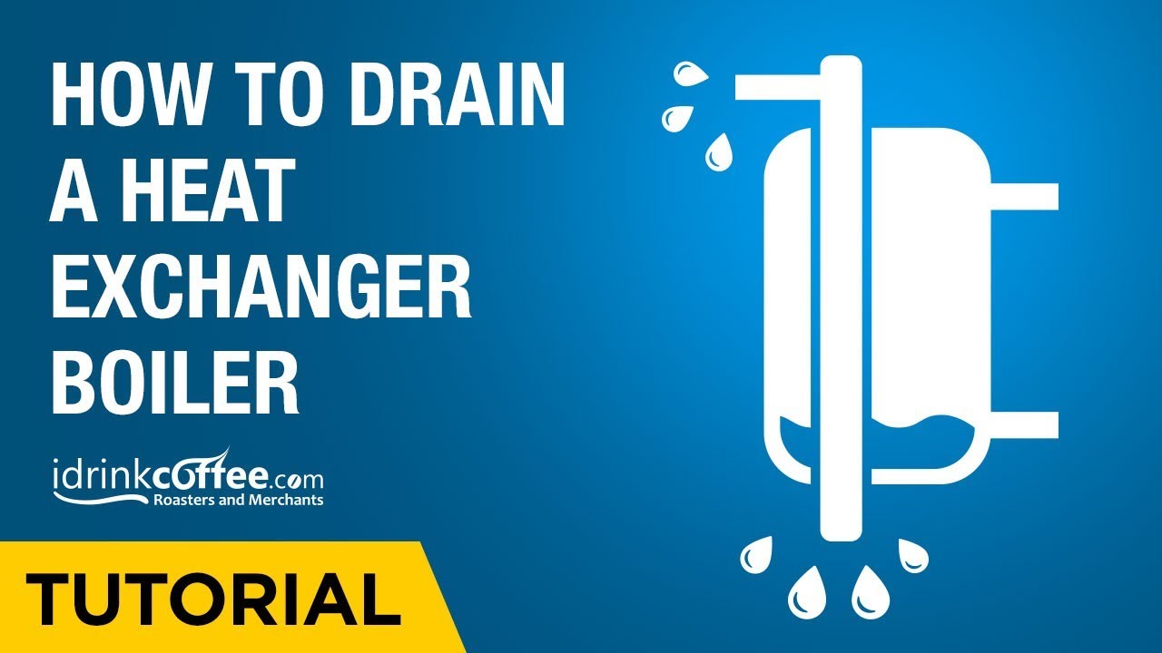 iDrinkCoffee.com Tutorial - How to drain a heat exchanger boiler