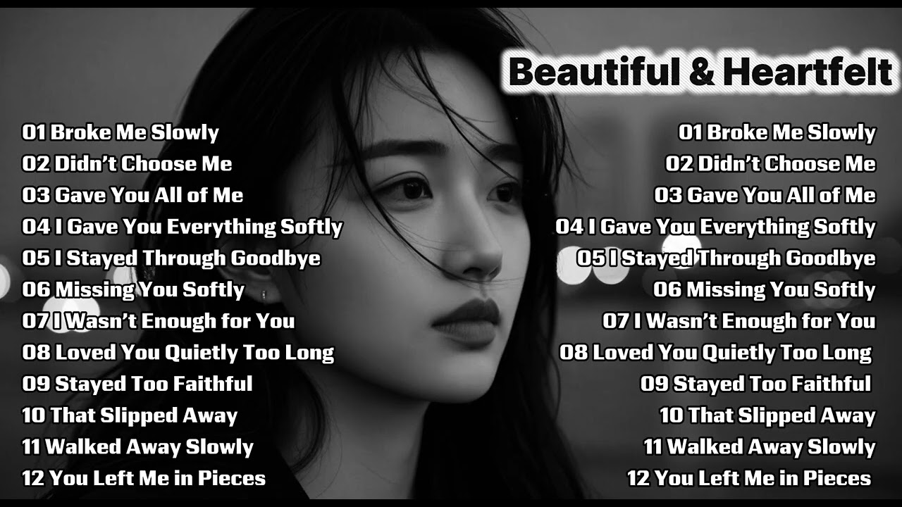 Beautiful Heartfelt Sad Love Songs 2026 🎵💗 Easy Listening & New Sad Songs Playlist ~ Broke Me Slowly