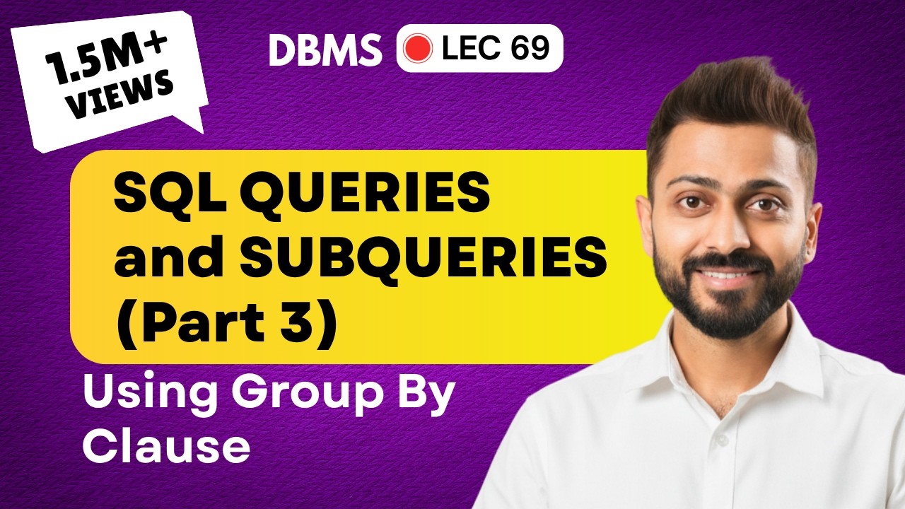 Lec-61: SQL Queries and Subqueries (part-3) | Group By clause  | Database Management System